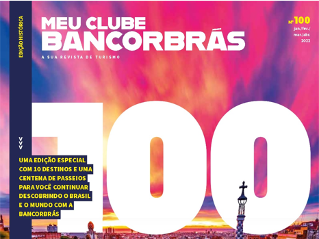 Revista Meu Clube Bancorbrás  Edição comemorativa N°100. by Bancorbrás  Turismo - Issuu